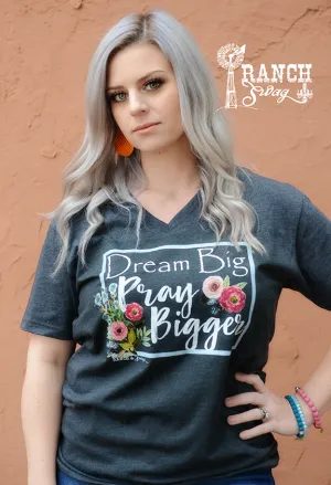 Dream Big - Pray Bigger