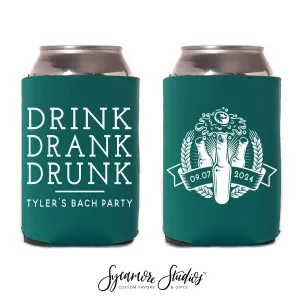 Drink Drank Drunk - Bachelor / Bachelorette Can Cooler #24R