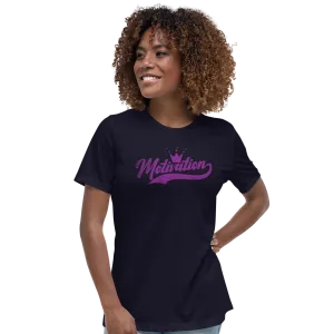 Motivation Women's Relaxed T-Shirt