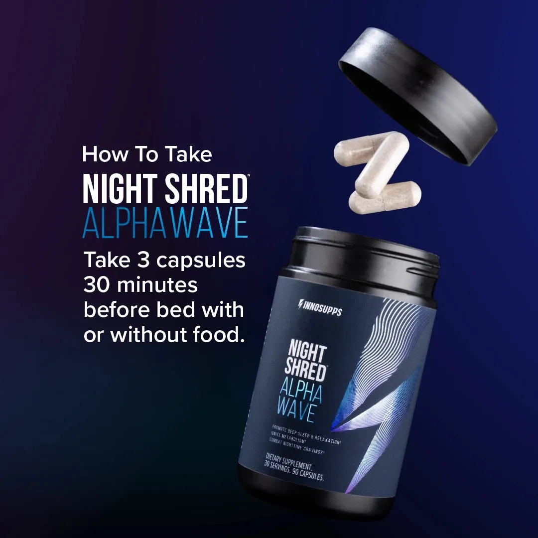 Night Shred™ Alpha Wave 6-Month Supply